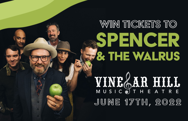 See Spencer and the Walrus at Vinegar Hill!