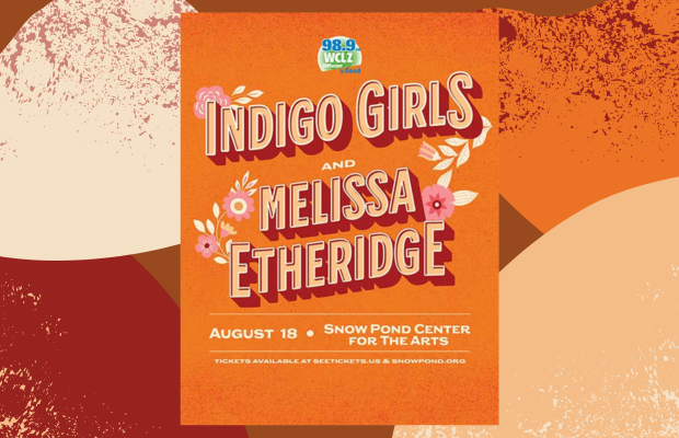 Indigo Girls and Melissa Etheridge May Be Sold Out, But WCLZ Still Has Tickets You Can Win!