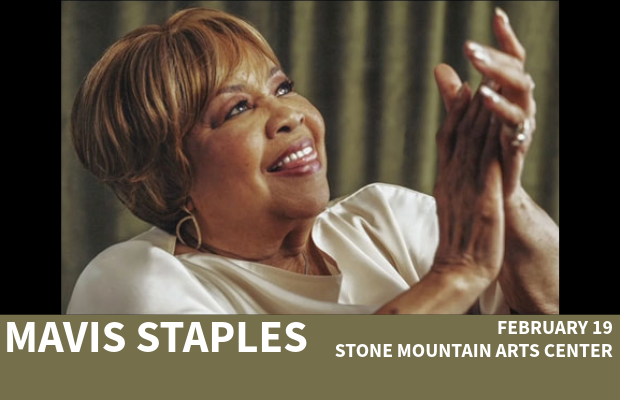 An Incredible Opportunity to See Musical Royalty: Mavis Staples at Stone Mountain Arts Center